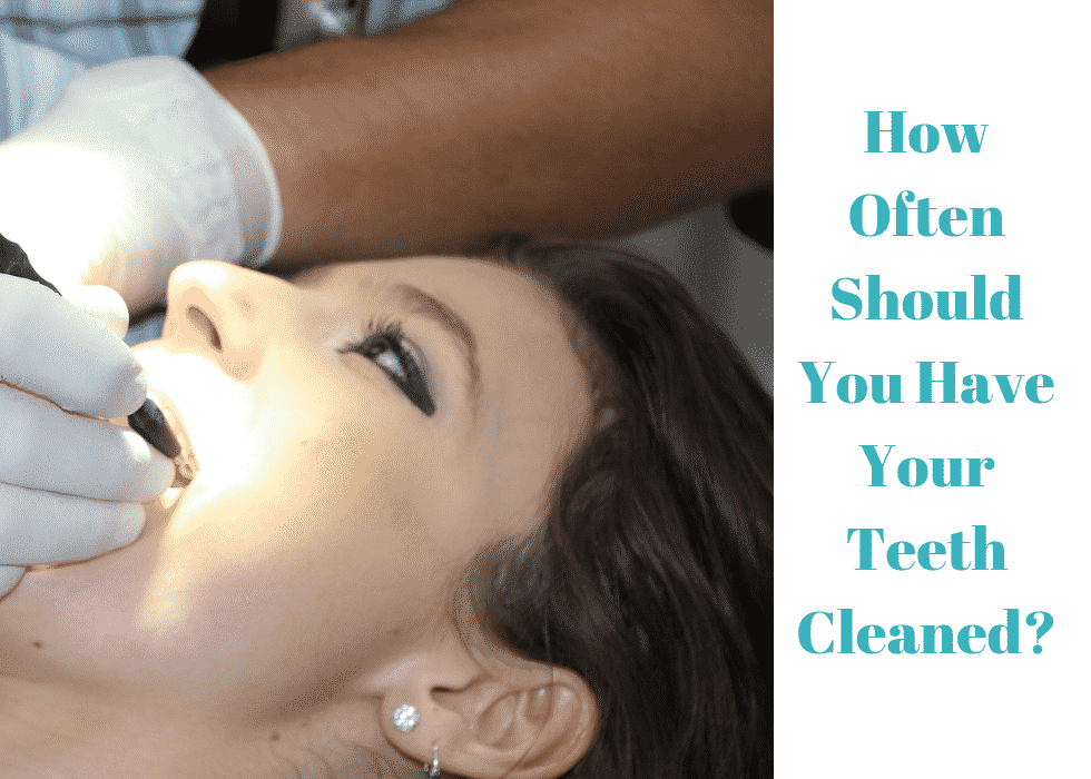 How Often Should You Have Your Teeth Cleaned? HypoDown